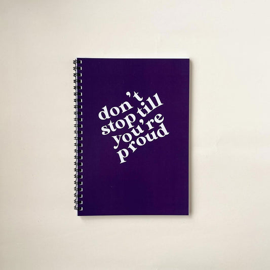 Don't stop till you're proud