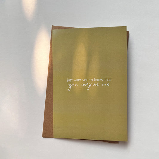 Just Want You To Know: You Inspire Me